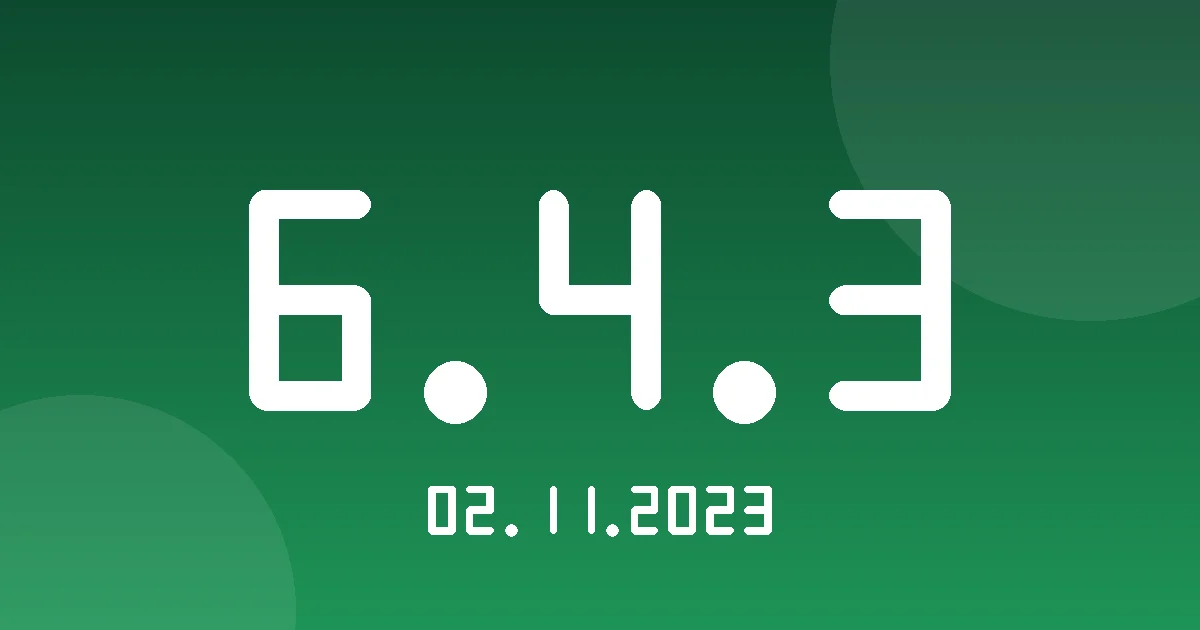 Release 6.4.3: Bug Fixes and System Improvements 1 Release cover 6.4.3