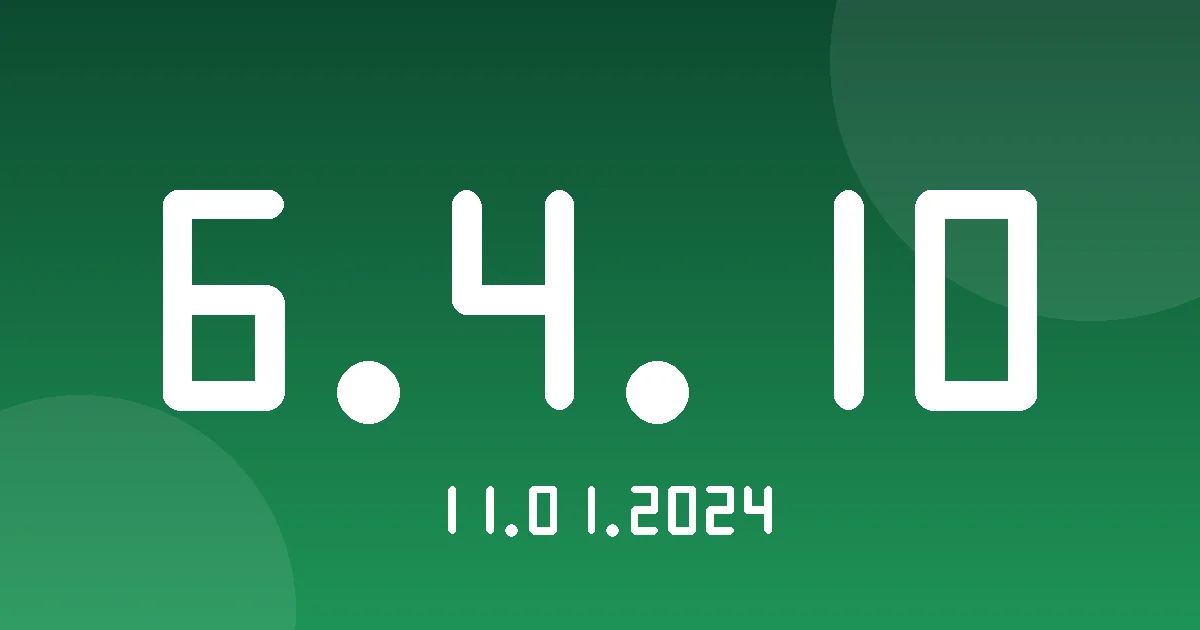 Release 6.4.10: General Improvements 1 Release cover 6.4.10